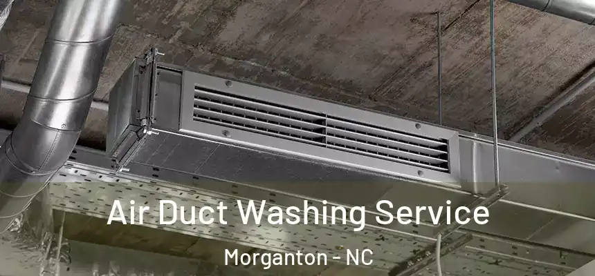 Air Duct Washing Service Morganton - NC