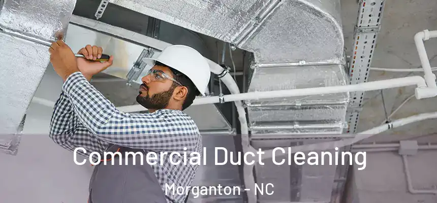  Commercial Duct Cleaning Morganton - NC