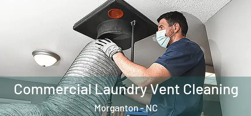 Commercial Laundry Vent Cleaning Morganton - NC