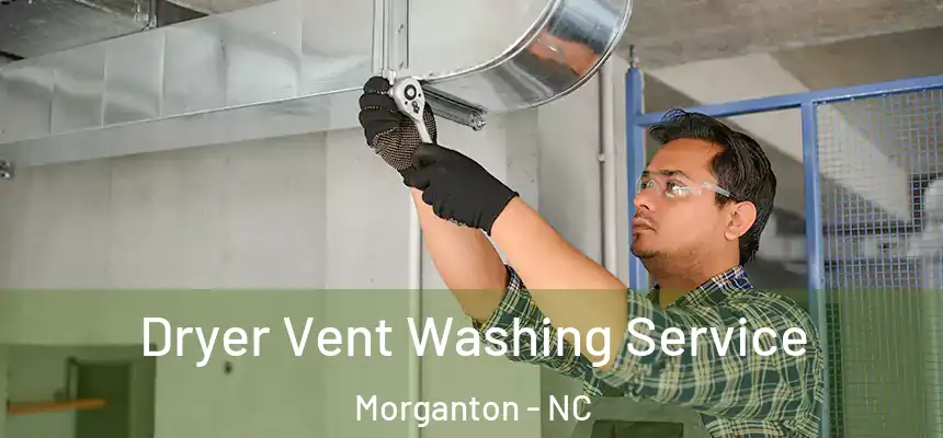  Dryer Vent Washing Service Morganton - NC