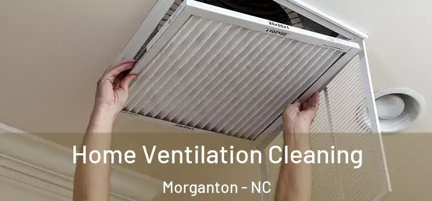  Home Ventilation Cleaning Morganton - NC