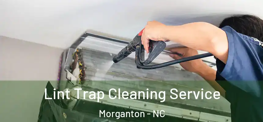 Lint Trap Cleaning Service Morganton - NC
