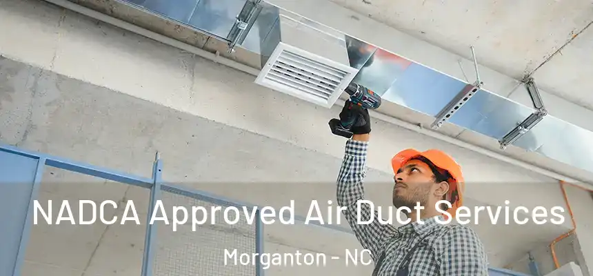  NADCA Approved Air Duct Services Morganton - NC