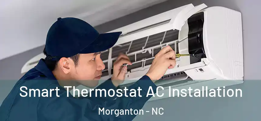 Smart Thermostat AC Installation Morganton - NC