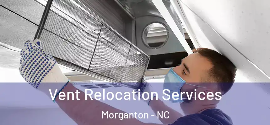  Vent Relocation Services Morganton - NC